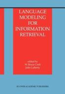 Language Modeling for Information Retrieval edito da Springer Netherlands