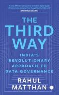 The Third Way di Rahul Matthan edito da Juggernaut Publication