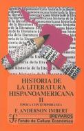 Historia de la Literatura Hispanoamericana II: Epoca Contemporanea di Enrique Anderson Imbert edito da Fondo de Cultura Economica USA