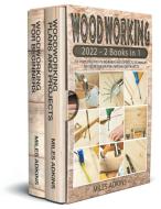 Woodworking 2022 di Miles Adkins edito da Stone Angel & Son Ltd