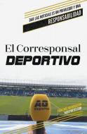 El Corresponsal Deportivo di Paulo Morocho edito da Dr. Paulo Morocho
