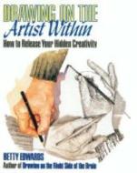 Drawing On The Artist Within di Betty Edwards edito da Harpercollins Publishers