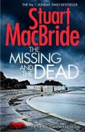 The Missing And The Dead di Stuart MacBride edito da Harpercollins Publishers