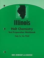 Illinois Holt Chemistry Test Preparation Workbook edito da Holt McDougal