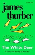 The White Deer di James Thurber edito da Mariner Books