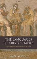 The Languages of Aristophanes: Aspects of Linguistic Variation in Classical Attic Greek di Andreas Willi edito da OXFORD UNIV PR