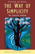 The Way of Simplicity di Esther De Waal edito da Darton, Longman & Todd Ltd