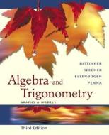 Algebra And Trigonometry di Marvin L. Bittinger, Judith Beecher, David Ellenbogen, Judith A. Penna edito da Pearson Education (us)