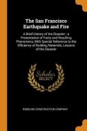 The San Francisco Earthquake And Fire edito da Franklin Classics Trade Press