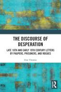 The Discourse Of Desperation di Ivor Timmis edito da Taylor & Francis Ltd