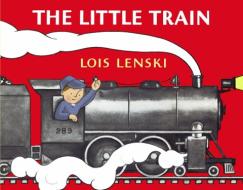 The Little Train di Lois Lenski edito da Random House Usa Inc