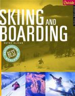 Skiing and Boarding di Peter Oliver edito da W W NORTON & CO