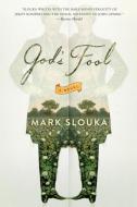 God's Fool di Mark Slouka edito da W W NORTON & CO