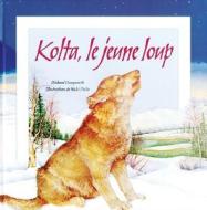 Kolta, Le Jeune Loup di Richard Dungworth edito da Scholastic