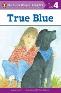 True Blue di Joan Elste edito da GROSSET DUNLAP
