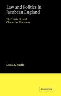 Law and Politics in Jacobean England di Louis A. Knafla edito da Cambridge University Press