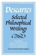 Descartes: Selected Philosophical Writings di Rene Descartes edito da Cambridge University Press