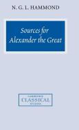 Sources for Alexander the Great di N. G. L. Hammond edito da Cambridge University Press