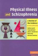 Physical Illness and Schizophrenia di Stefan Leucht edito da Cambridge University Press