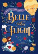 Belle Takes Flight (Disney Beauty and the Beast) di Kathy McCullough edito da RANDOM HOUSE DISNEY