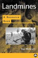 Landmines and Unexploded Ordnance: A Resource Book di Rae McGrath edito da Pluto Press (UK)