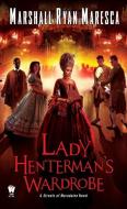 Lady Henterman's Wardrobe di Marshall Ryan Maresca edito da DAW BOOKS
