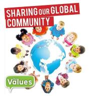 Sharing Our Global Community di Steffi Cavell-Clarke edito da CRABTREE PUB