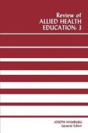 Review of Allied Health Education: 3 edito da University Press of Kentucky