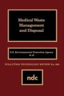Medical Waste Management and Disposal di V. J. Landrum edito da WILLIAM ANDREW INC