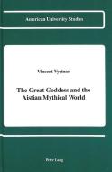 The Great Goddess and the Aistian Mythical World di Vincent Vycinas edito da Lang, Peter
