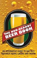 The Non-beardy Beer Book edito da Tonto Books