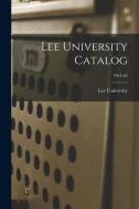 Lee University Catalog; 1961-62 edito da LIGHTNING SOURCE INC