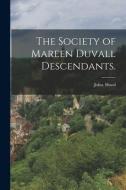 The Society of Mareen Duvall Descendants. di John Hood edito da LIGHTNING SOURCE INC