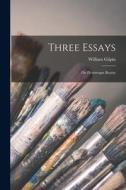 Three Essays: On Picturesque Beauty di William Gilpin edito da LEGARE STREET PR