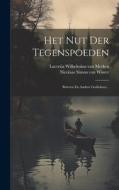 Het Nut Der Tegenspoeden: Brieven En Andere Gedichten... edito da LEGARE STREET PR
