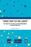 "Those That Fix The Lights" di Gambhir Bhatta edito da Taylor & Francis Ltd