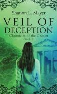 Veil Of Deception di Mayer Shanon L. Mayer edito da Indy Pub