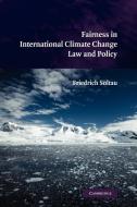Fairness in International Climate Change Law and Policy di Friedrich Soltau edito da Cambridge University Press