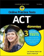 ACT for Dummies, with Online Practice di Lisa Zimmer Hatch, Scott A. Hatch edito da FOR DUMMIES