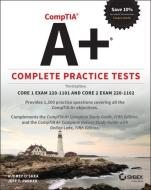 Comptia A+ Complete Practice Tests: Core 1 Exam 220-1101 and Core 2 Exam 220-1102 di Jeff T. Parker edito da SYBEX INC