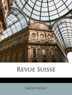 Revue Suisse di Anonymous edito da Nabu Press