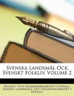 Svenska Landsm L Ock Svenskt Folkliv, Vo di Dialekt- Och Folkminnesarkivet Uppsala edito da Nabu Press