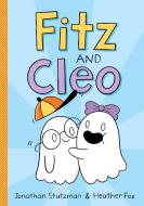 Fitz and Cleo di Jonathan Stutzman edito da SQUARE FISH