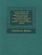 Trattato Elementare Teorico-Pratico Di Ragioneria Generale ...: Preceduto Dalla Conferenza Il Pensiero E L'Opera Di Giuseppe Cerboni - Primary Source di Clitofonte Bellini edito da Nabu Press