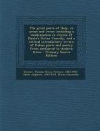 The Great Poets of Italy, in Prose and Verse; Including a Condensation in Rhyme of Dante's Divine Comedy, and a Critical Introductory Review of Italia di Thomas Devey Jermyn Farmer, Dante Alighieri edito da Nabu Press