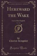 Hereward The Wake, Vol. 1 Of 2 di Charles Kingsley edito da Forgotten Books