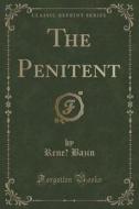 The Penitent (classic Reprint) di Rene Bazin edito da Forgotten Books