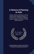 A History Of Painting In Italy di Tancred Borenius, Sandford Arthur Strong, J a 1825-1896 Crowe edito da Sagwan Press