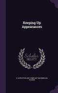 Keeping Up Appearances di Maximilian Foster edito da Palala Press