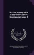 Service Monographs Of The United States Government, Issue 2 edito da Palala Press